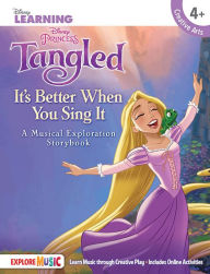 Title: Tangled - It's Better When You Sing It: A Musical Exploration Storybook Disney Learning, Author: Hal Leonard Corp.