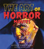 The Art of Horror Movies: An Illustrated History