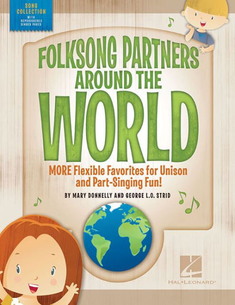 Folksong Partners Around the World: More Flexible Favorites for Unison and Part-Singing Fun