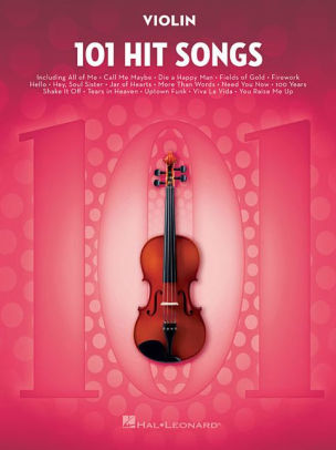 101 Hit Songs For Violin By Hal Leonard Corp Paperback Barnes Noble