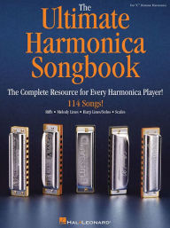 Title: The Ultimate Harmonica Songbook: The Complete Resource for Every Harmonica Player!, Author: Hal Leonard Corp.