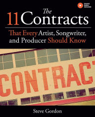 Title: The 11 Contracts That Every Artist, Songwriter and Producer Should Know, Author: Steve Gordon