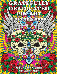 Title: Gratefully Deadicated Pin Art: Coloring Book, Author: Leslie D. Kippel
