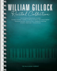 Title: William Gillock Recital Collection: Intermediate to Advanced Level, Author: William Gillock