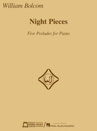 Title: Night Pieces: Five Preludes for Piano, Author: William Bolcom