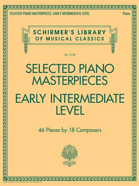 Selected Piano Masterpieces - Early Intermediate Level: Schirmer's Library of Musical Classics Volume 2128