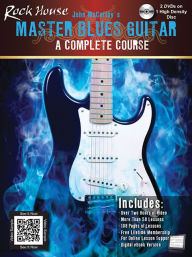 Title: Rock House Master Blues Guitar: A Complete Course, Author: John McCarthy