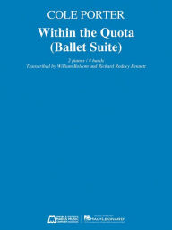 Title: Within the Quota (Ballet Suite): Transcribed by William Bolcom and Richard Rodney Bennett, Author: Cole Porter