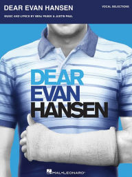 Title: Dear Evan Hansen: Vocal Selections, Author: Benj Pasek