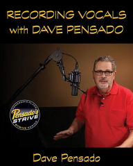 Title: Recording Vocals with Dave Pensado, Author: Dave Pensado