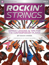 Title: Rockin' Strings: Viola: Improv Lessons & Tips for the Contemporary Player, Author: Mark Wood