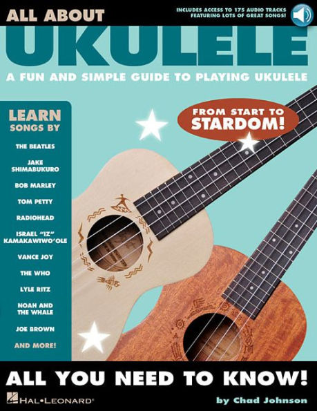 All About Ukulele: A Fun and Simple Guide to Playing Ukulele