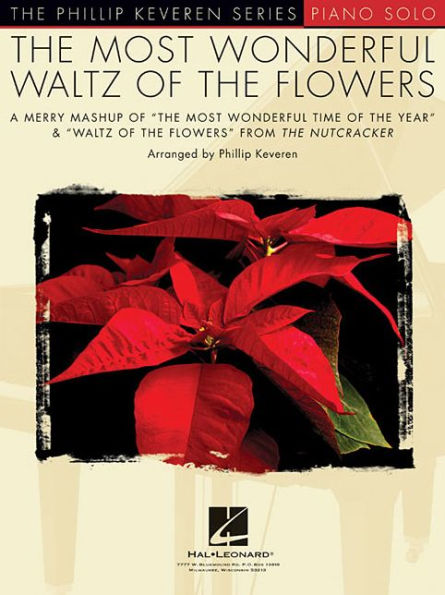 The Most Wonderful Waltz of the Flowers: Phillip Keveren Series