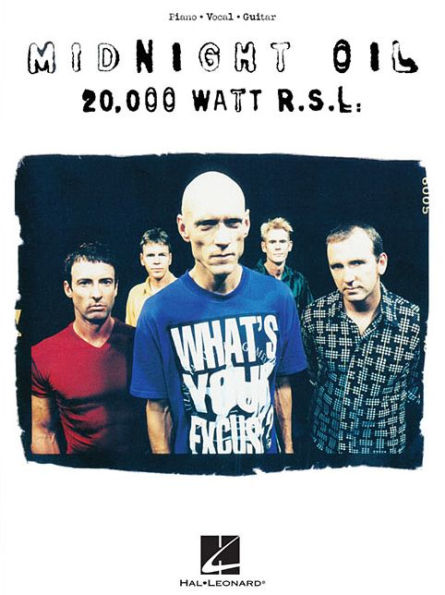 Midnight Oil - 20,000 Watt R.S.L.