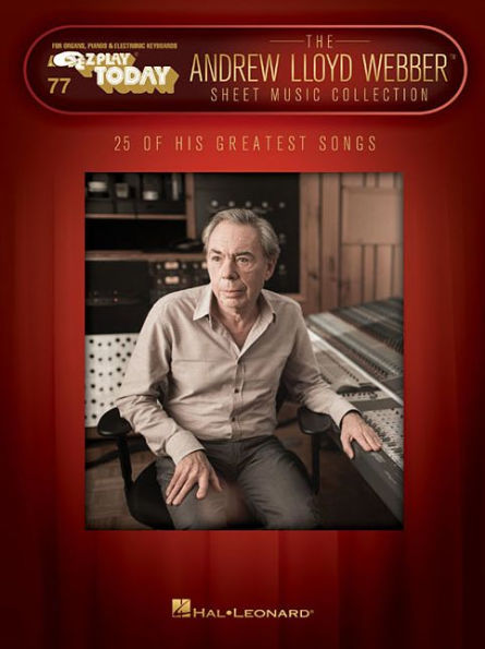 The Andrew Lloyd Webber Sheet Music Collection: E-Z Play Today Volume 77