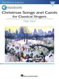 Title: Christmas Songs and Carols for Classical Singers - High Voice (Book/Online Audio), Author: Hal Leonard Corp.