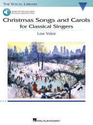 Title: Christmas Songs and Carols for Classical Singers Low Voice with Online Accompaniment Book/Online Audio, Author: Hal Leonard Corp.