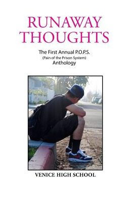 Runaway Thoughts: Stories by P.O.P.S. the Club of Venice High School