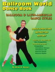 Title: Ballroom World Dance Book: Revised Fourth Edition, Author: Allen G. Darnel