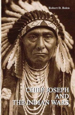 Chief Joseph and the Indian Wars by d. bolen robert, Paperback | Barnes ...