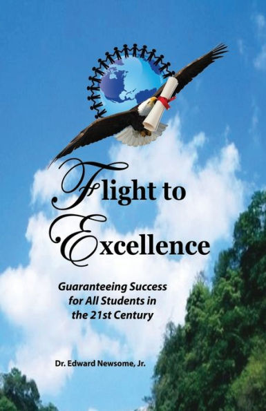 Flight to Excellence: Guaranteeing Success for All Students the 21st Century