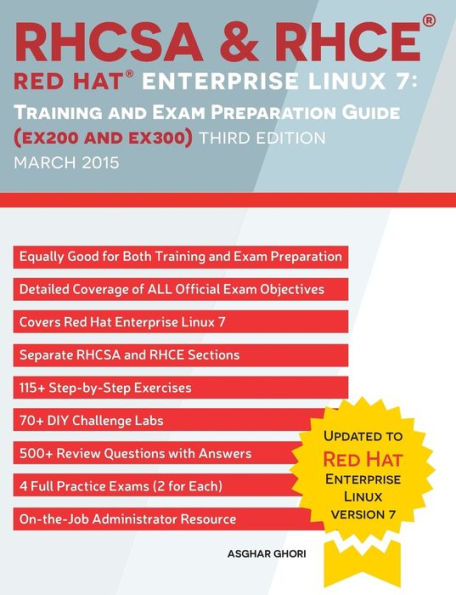 RHCSA & RHCE Red Hat Enterprise Linux 7: Training and Exam Preparation Guide (EX200 and EX300), Third Edition / Edition 3