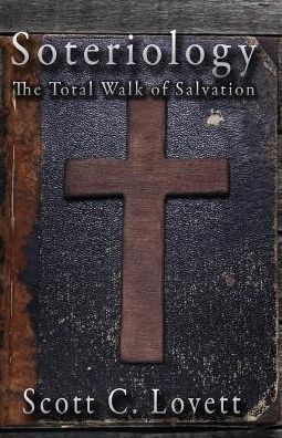 Soteriology: The Total Walk of Salvation