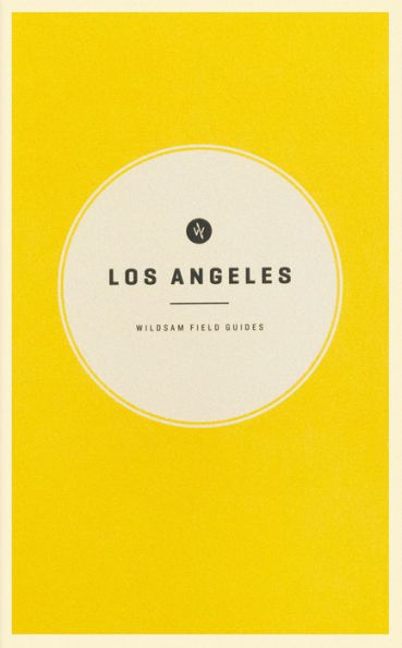 Wildsam Field Guides: Los Angeles