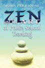 Zen and the Art of Public School Teaching