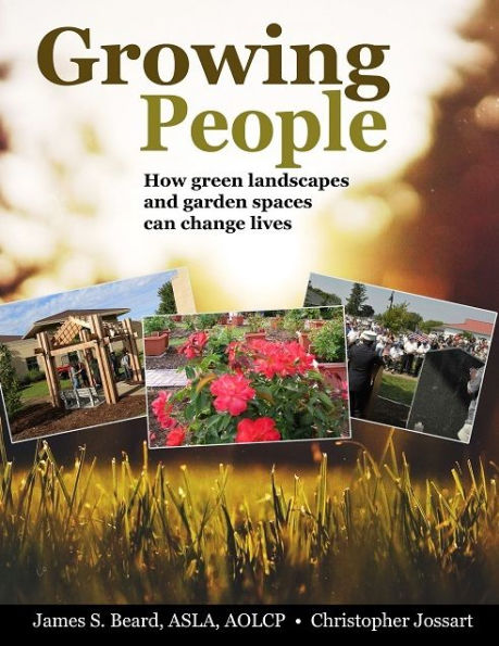 Growing People: How Green Landscapes and Garden Spaces can Change Lives