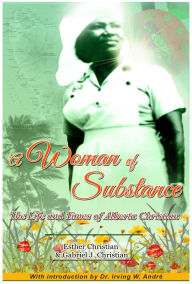 Title: A Woman of Substance: The Life & Times of Alberta Christian, Author: Diamond Needle