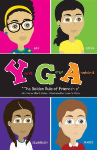 Title: Young,Gifted,Anointed: The Golden Rule Of Friendship, Author: Mia D. Cohen
