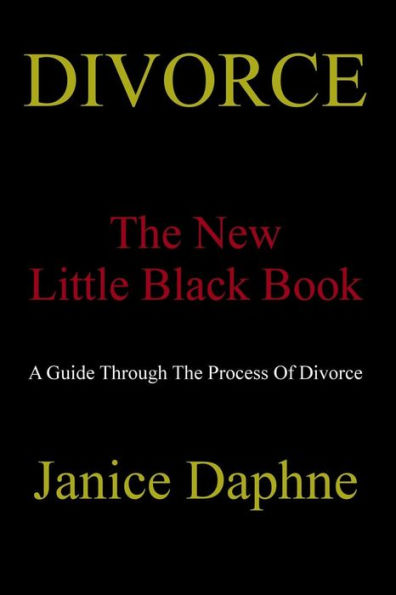 Divorce The New Little Black Book: A guide through the process of divorce