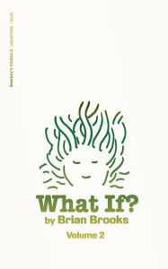 Title: What If? Volume 2, Author: Brian Brooks