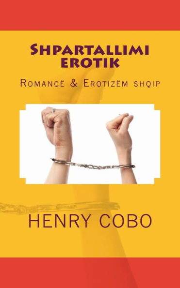 Shpartallimi Erotik: RomancÃ¯Â¿Â½ & ErotizÃ¯Â¿Â½m Shqip
