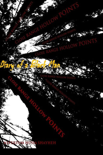Diary of a Black Man: Two: Close Range Hollow Tips