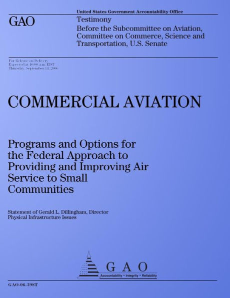 Commercial Aviation: Programs and Options for the Federal Approach to Providing and Improving Air Service to Small Communities: Testimony Before the Subcommittee on Aviation, Committee on Commerce, Science and Transportation, U.S. Senate