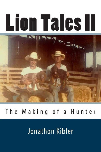 Lion Tales II: The Making of a Hunter