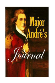 Title: Major Andre's Journal, Author: John Andre