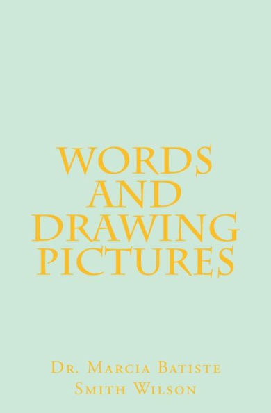 Words and Drawing Pictures
