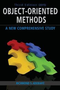 Title: Object-Oriented Methods: A New Comprehensive Study, Author: Richmond S Adebiaye Dr