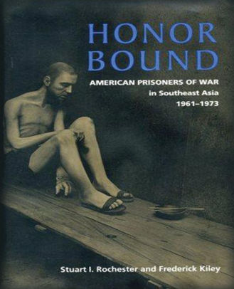 Honor Bound The History Of American Prisoners Of War In Southeast Asia 1961 1973paperback - 