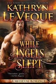 Title: While Angels Slept, Author: Kathryn Le Veque