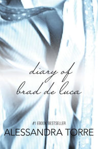 Title: The Diary of Brad De Luca: Blindfolded Innocence #1.5, Author: Alessandra Torre