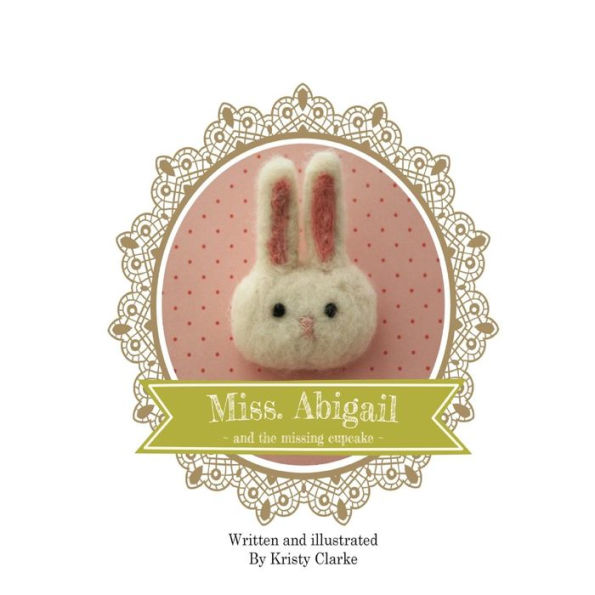 Miss. Abigail and the Missing Cupcake