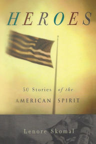 Title: Heroes: 50 Stories of the American Spirit, Author: Lenore Skomal