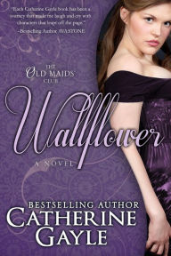 Title: Wallflower, Author: Catherine Gayle