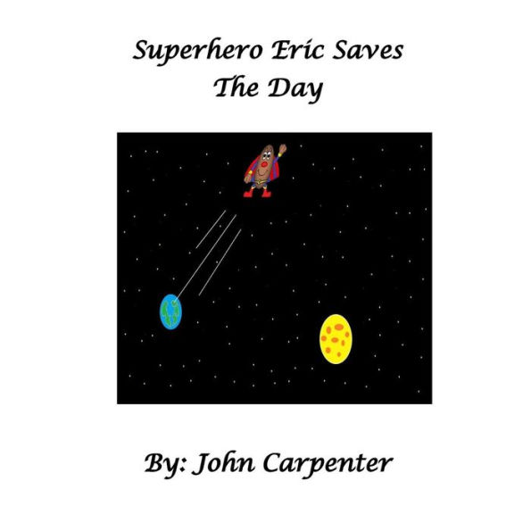 Superhero Eric Saves the Day