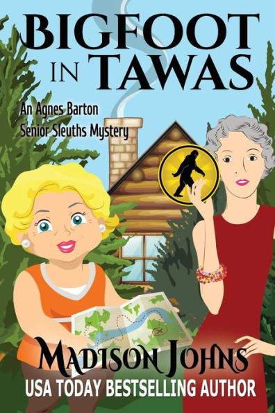 Bigfoot In Tawas: An Agnes Barton Senior Sleuths Mystery