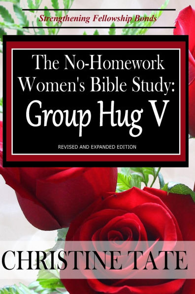 The No-Homework Women's Bible Study: Group Hug V